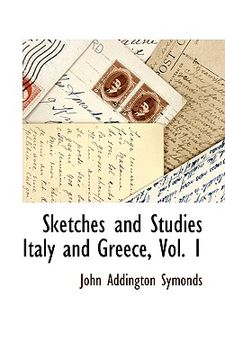 portada sketches and studies italy and greece, vol. 1 (en Inglés)