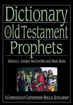 portada Dictionary of the old Testament: Prophets: A Compendium of Contemporary Biblical Scholarship (Biblical Dictionaries Series) (en Inglés)