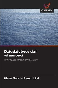 portada Dziedzictwo: dar wlasności (en Polaco)