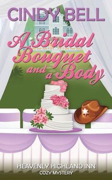 portada A Bridal Bouquet and a Body (in English)