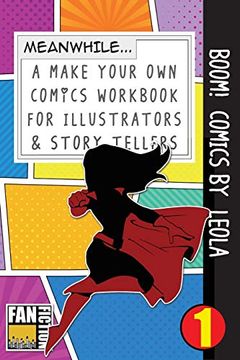 portada Boom! Comics by Leola: A What Happens Next Comic Book for Budding Illustrators and Story Tellers (Make Your own Comics Workbook) (Volume 1) (en Inglés)
