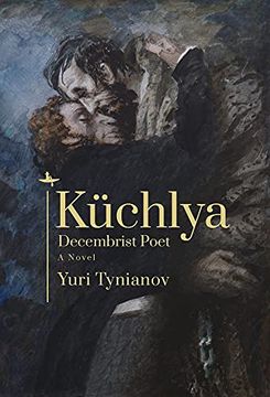 portada Küchlya: Decembrist Poet. A Novel 
