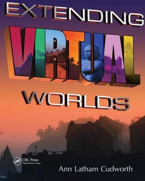 portada Extending Virtual Worlds: Advanced Design for Virtual Environments (en Inglés)