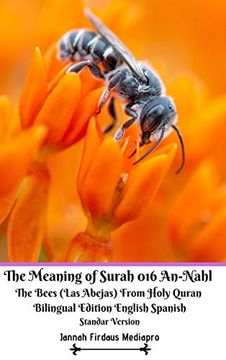 portada The Meaning of Surah 016 An-Nahl the Bees las Abejas From Holy Quran Bilingual Edition English Spanish Standar Version (en Inglés)