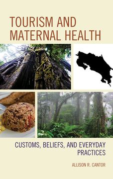 portada Tourism and Maternal Health: Customs, Beliefs, and Everyday Practices (en Inglés)