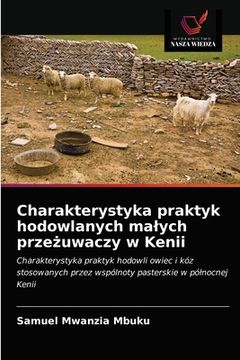 portada Charakterystyka praktyk hodowlanych malych przeżuwaczy w Kenii (en Polaco)