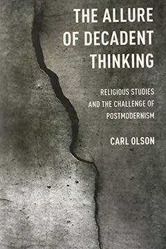 portada The Allure of Decadent Thinking: Religious Studies and the Challenge of Postmodernism (en Inglés)