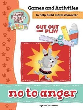 portada No To Anger - Games and Activities: Games and Activities to Help Build Moral Character (Cut Out and Play)