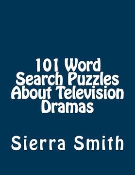 portada 101 Word Search Puzzles About Television Dramas (en Inglés)