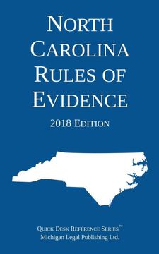portada North Carolina Rules of Evidence; 2018 Edition