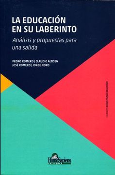 portada Educacion en su Laberinto Analisis y Propuestas Para una Salida (in Spanish)