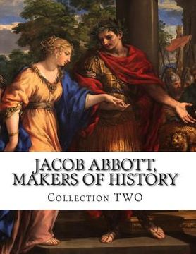 portada Jacob Abbott, Makers of History (en Inglés)