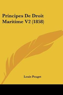 portada Principes De Droit Maritime V2 (1858) (en Francés)