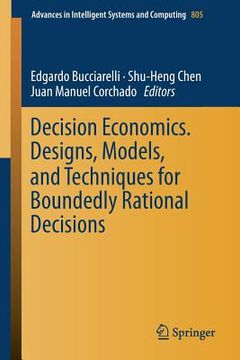 portada Decision Economics. Designs, Models, and Techniques for Boundedly Rational Decisions (en Inglés)