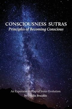 portada Consciousness Sutras: Principles of Becoming Conscious: An Experiential Map of Inner Evolution (en Inglés)