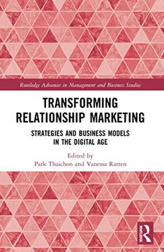 portada Transforming Relationship Marketing: Strategies and Business Models in the Digital age (Routledge Advances in Management and Business Studies) (en Inglés)