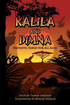portada Kalila & Dimna: Fantastic Fables for all Ages (en Inglés)