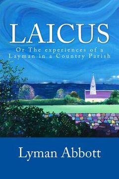 portada Laicus: Or The experiences of a Layman in a Country Parish (en Inglés)