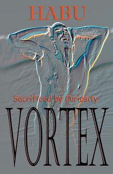 portada Vortex: Sacrificed by Curiosity (en Inglés)
