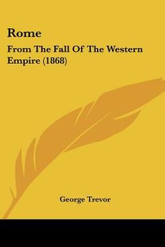portada rome: from the fall of the western empire (1868) (in English)