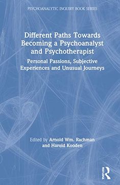 portada Different Paths Towards Becoming a Psychoanalyst and Psychotherapist (Psychoanalytic Inquiry Book Series) 