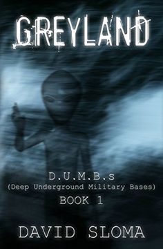 portada Greyland: D. U. M. B. S (Deep Underground Military Bases) - Book 1 (in English)