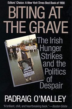portada Biting at the Grave: The Irish Hunger Strikes and the Politics of Despair (in English)