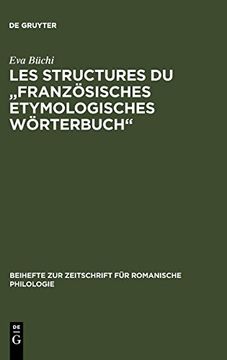 portada Les Structures du Franzosisches Etymologisches Worterbuch: Recherches Metalexicographiques et Metalexicologiques 