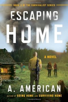 portada Escaping Home: A Novel (The Survivalist Series) (in English)