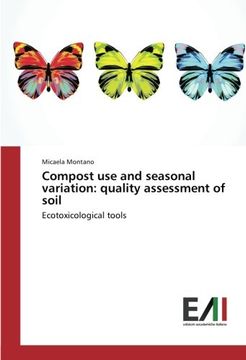 portada Compost use and seasonal variation: quality assessment of soil: Ecotoxicological tools