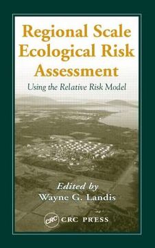 portada Regional Scale Ecological Risk Assessment: Using the Relative Risk Model (in English)