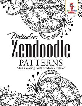portada Meticulous Zendoodle Patterns: Adult Coloring Book Zendoodle Edition (en Inglés)