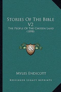 portada stories of the bible v2: the people of the chosen land (1898) the people of the chosen land (1898) (en Inglés)