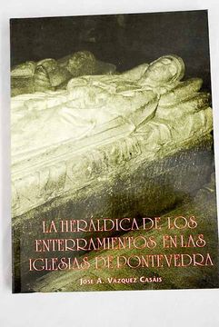 portada La Heráldica de los Enterramientos en las Iglesias de Pontevedra