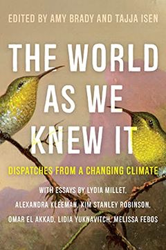 portada The World as we Knew it: Dispatches From a Changing Climate (en Inglés)
