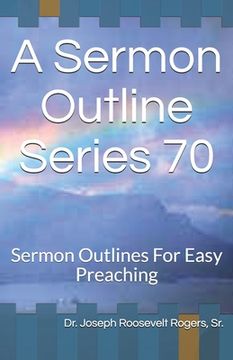 portada A Sermon Outline Series 70: Sermon Outlines For Easy Preaching (en Inglés)