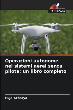 portada Operazioni autonome nei sistemi aerei senza pilota: un libro completo (en Italiano)