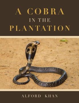 portada A Cobra in the Plantation (en Inglés)