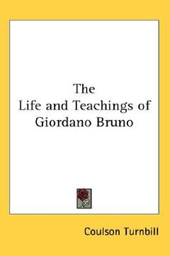 portada the life and teachings of giordano bruno (en Inglés)
