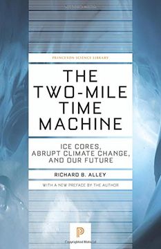 portada The Two-Mile Time Machine: Ice Cores, Abrupt Climate Change, and our Future (Princeton Science Library) 