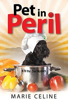 portada Pet in Peril: A TV Pet Chef Mystery set in L.A. (A Kitty Karlyle Mystery)