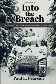 portada Into the Breach: The Life and Times of the 740Th Tank Battalion in World war ii, Revised Edition (in English)