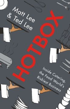 portada Hotbox: Inside Catering, the Food World'S Riskiest Business (en Inglés)