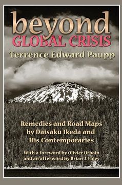 portada Beyond Global Crisis: Remedies and Road Maps by Daisaku Ikeda and His Contemporaries (en Inglés)