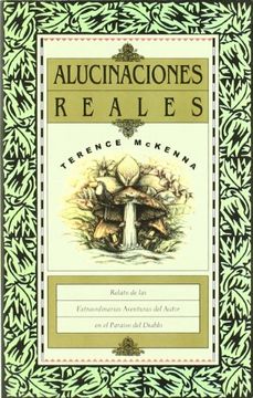 portada Alucinaciones Reales: Relato de las Extraordinarias Aventuras del Autor en el Paraíso del Diablo (in Spanish)