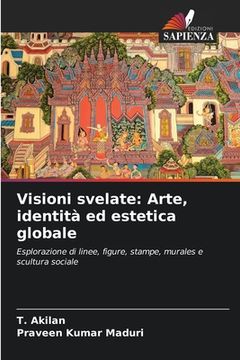 portada Visioni svelate: Arte, identità ed estetica globale (en Italiano)