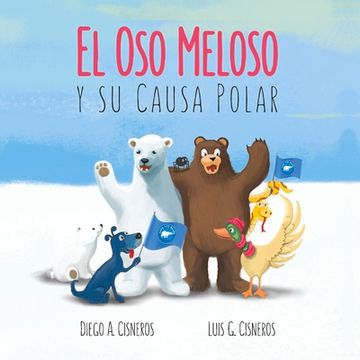 portada El Oso Meloso Y Su Causa Polar: Volume 2