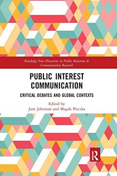 portada Public Interest Communication: Critical Debates and Global Contexts (Routledge new Directions in pr & Communication Research) (in English)