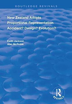 portada New Zealand Adopts Proportional Representation: Accident? Design? Evolution? (Routledge Revivals) (en Inglés)