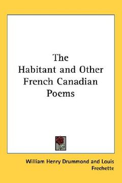 portada the habitant and other french canadian poems (en Inglés)